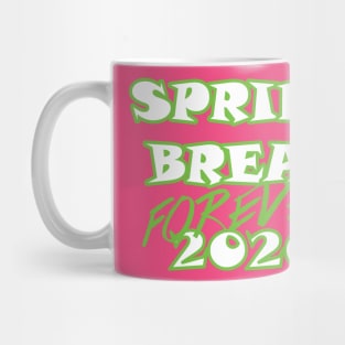 Spring Break FOREVER Mug